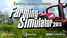 Žaidimų Balsas pristato Farming Simulator 2013