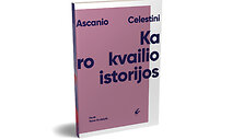 Ascanio Celestini &bdquo;Karo kvailio istorijos&ldquo;