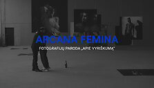 Arcana Femina fotografijų paroda &bdquo;Apie vyri&scaron;kumą&ldquo;
