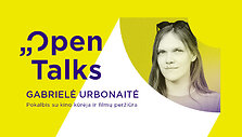 &bdquo;Open Talks&ldquo; Gabrielė Urbonaitė
