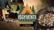 I&scaron;gyventi gamtoje 9 serija