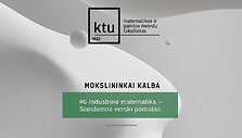 ktu-docentas-a-kabasinskas-industrine-matematika-kiekvieno-verslo-pagrindas