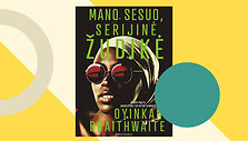 &bdquo;Mano sesuo, serijinė žudikė&ldquo;