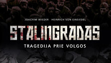 Joachimas Wiederis ir Heinrichas von Einsiedelis &bdquo;Stalingradas: tragedija prie Volgos&ldquo;