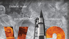 Dieteris Huzelis &bdquo;V-2. Nuo Pėnemiundės iki Kanaveralo&ldquo;