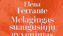Elena Ferrantes &bdquo;Melagingas suaugusiųjų gyvenimas&ldquo;
