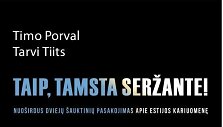 Timo Porvalas, Tarvi Tiits &bdquo;Taip, tamsta seržante!&ldquo;