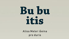 Agnė Zagrakalytė &bdquo;Bu bu itis&ldquo;