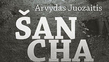 Arvydo Juozaičio novelių rinkinys &bdquo;&Scaron;anchajaus istorijos&ldquo;