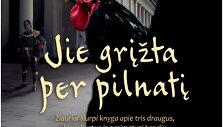 &bdquo;Jie grįžta per pilnatį&ldquo;
