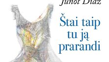 Junot Diazo knyga &bdquo;&Scaron;tai taip tu ją prarandi&ldquo;