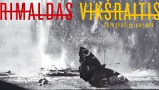 Rimaldo Vik&scaron;raičio fotografijos darbų paroda