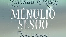 Lucinda Riley &bdquo;Menulio sesuo.Tigės istorija&ldquo;