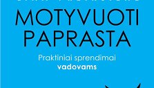 Knyga &bdquo;Motyvuoti paprasta&ldquo;