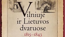 Knyga &bdquo;Vilniuje ir Lietuvos dvaruose: 1815-1943 metų dienora&scaron;tis&ldquo;