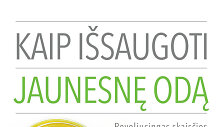 &bdquo;Kaip i&scaron;saugoti jaunesnę odą&ldquo;