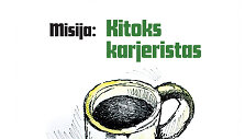 Misija &bdquo;Kitoks karjeristas&ldquo;