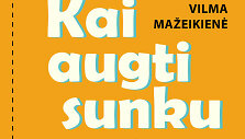 Knyga &bdquo;Kai&nbsp;augti sunku&ldquo;