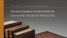 Advokato Jauniaus Gumbio kolekcija. Knygose i&scaron;likusi praeitis