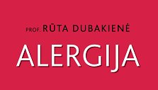 Rūta Dubakienė &bdquo;Alergija&ldquo;