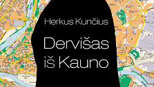 Romanas &bdquo;Dervi&scaron;as i&scaron; Kauno&ldquo;
