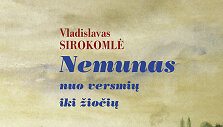 Vladislavo Sirokomlės &bdquo;Nemunas nuo versmių iki žiočių"