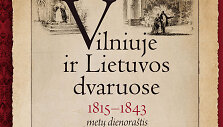 Knygos vir&scaron;elis &bdquo;Vilniuje ir Lietuvos dvaruose. 1815&ndash;1843 metų dienora&scaron;tis&ldquo;