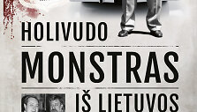 Dailius Dargis &bdquo;Holivudo monstras i&scaron; Lietuvos&ldquo;