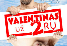Filmo &bdquo;Valentinas už 2rų&ldquo; plakatas su Asta Baukute ir Vaidotu Martinaičiu