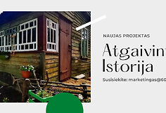 Projektas &bdquo;Atgaivinta istorija&ldquo;