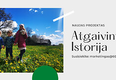 Projektas &bdquo;Atgaivinta istorija&ldquo;