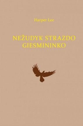 Knygos viršelis/Knyga „Nežudyk strazdo giesmininko“