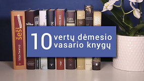 10 įdomiausių vasario mėnesį išleistų knygų