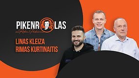 PIKENROLAS: L.Kleiza ir R.Kurtinaitis – iššūkis K.Maksvyčiui, „Žalgirio“ dėlionė ir lenktynės LKL