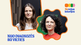 (Ne)retos istorijos: nuo diagnozės iki vilties