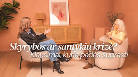 NE NUO PIRMADIENIO. Skyrybos ar santykių krizė?
