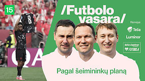 &bdquo;Futbolo vasara&ldquo;: baisi trauma ir ai&scaron;ki pirma atkrintamųjų dalyvė