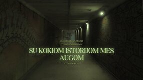 &bdquo;Su kokiomis istorijomis mes augom&ldquo; | 4 dalis