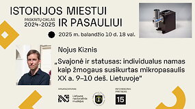 Nojaus Kiznio paskaita apie individualius namus ir statusą Lietuvoje XX a. pabaigoje