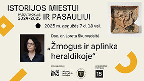 Doc. dr. Loretos Skurvydaitės paskaita &bdquo;Žmogus ir aplinka heraldikoje&ldquo;
