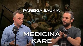PAREIGA &Scaron;AUKIA #23: Ukrainos medikų pamokos