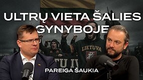 PAREIGA &Scaron;AUKIA #27: ar turėsime Lietuvoje ultrų &bdquo;Azov&ldquo; batalioną?