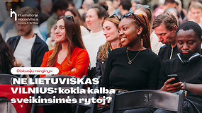 Diskusijų renginys: (Ne)Lietuviškas Vilnius: kokia kalba sveikinsimės rytoj?