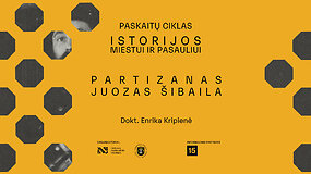Dokt. Enrikos Kripienės paskaita &bdquo;Partizanas Juozas &Scaron;ibaila&ldquo;