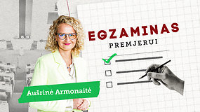 „Egzaminas premjerui“ – Aušrinė Armonaitė