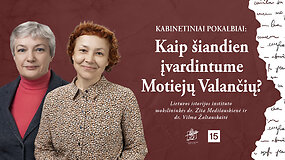 Kabinetiniai pokalbiai: kaip &scaron;iandien įvardintume Motiejų Valančių?