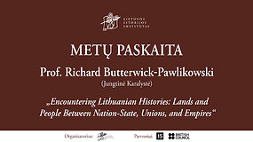 Richardo Butterwick&ndash;Pawlikowski paskaita: &bdquo;Lietuvos istorijų susikirtimai&ldquo;