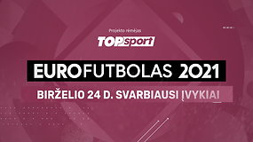 „Eurofutbolas 2021“: birželio 24 d. svarbiausi įvykiai