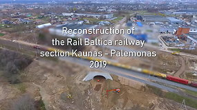 „Rail Baltica“ darbai, keičiantys susisiekimo galimybes Kaune