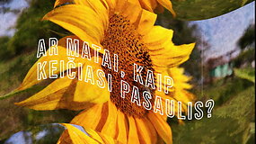 R. Kasčiukaitės video &bdquo;Ar matai, kaip keičiasi pasaulis?&ldquo;